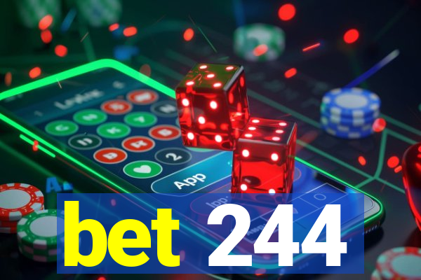 bet 244